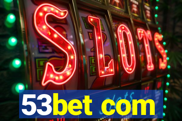53bet com